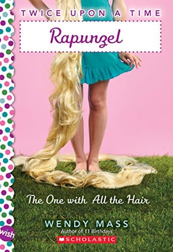 Book cover for Rapunzel, the One With All the Hair: A Wish Novel (Twice Upon a Time #1) (1) by Mass, Wendy