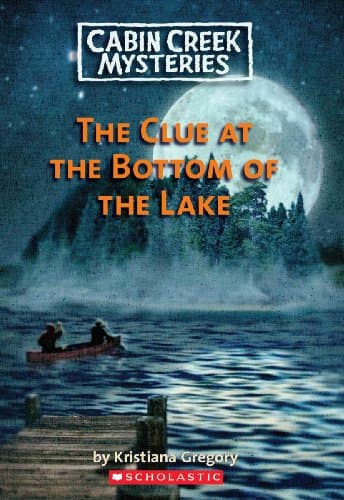 Book cover for Cabin Creek Mysteries #2: The Clue at the Bottom of the Lake (2) by Gregory, Kristiana