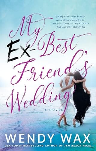 Book cover for My Ex-Best Friend's Wedding by Wax, Wendy