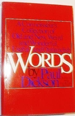 Book cover for Words: A connoisseur's collection of old and new, weird and wonderful, useful and outlandish words by Dickson, Paul