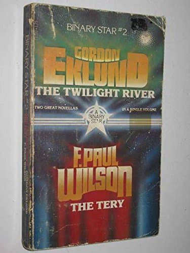 Book cover for The Twilight River / The Tery (Dell Binary Star, no. 2.) by Gordon Eklund F. Paul Wilson
