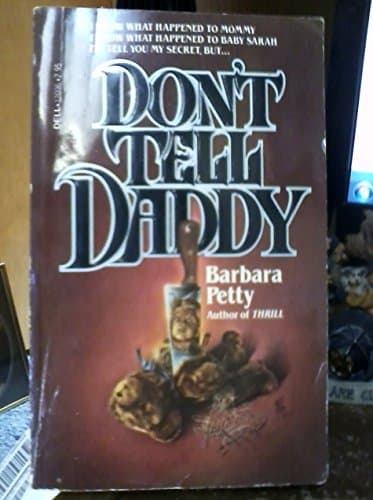 Book cover for Don't Tell Daddy by Barbara Petty