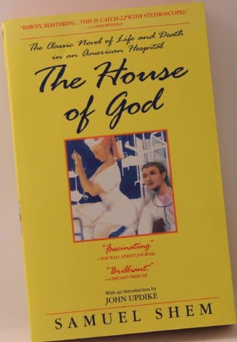 Book cover for The House of God: The Classic Novel of Life and Death in an American Hospital by Samuel Shem, M.D.