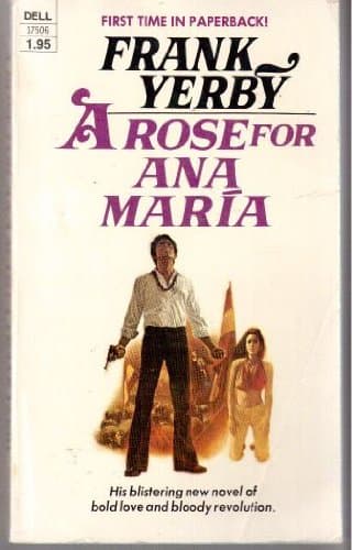 Book cover for A Rose for Ana Maria by Yerby, Frank