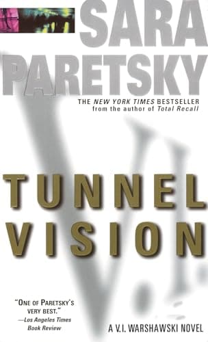 Book cover for Tunnel Vision: A V. I. Warshawski Novel by Paretsky, Sara