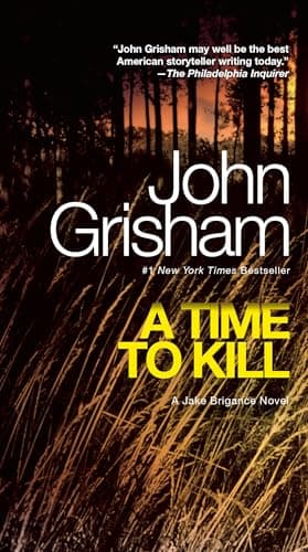 Book cover for A Time to Kill: A Jake Brigance Novel by Grisham, John