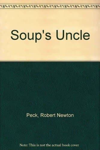 Book cover for Soup's Uncle by Peck, Robert Newton