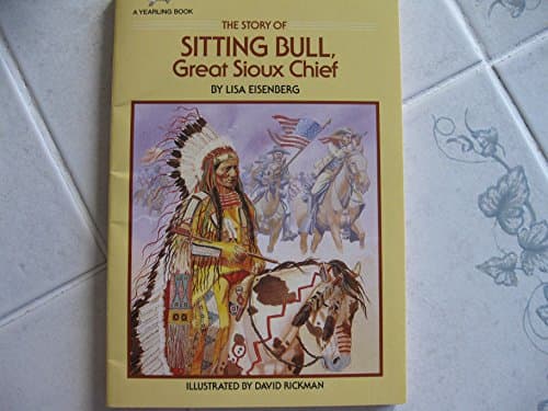 Book cover for The Story of Sitting Bull, Great Sioux Chief (Dell Yearling Biography) by Lisa Eisenberg