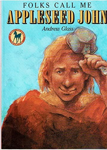 Book cover for Folks Call Me Appleseed John by Glass, Andrew