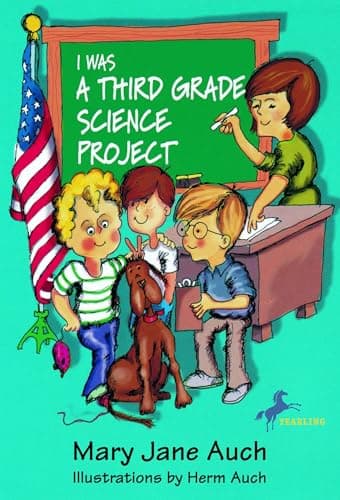 Book cover for I Was a Third Grade Science Project by Auch, Mary Jane