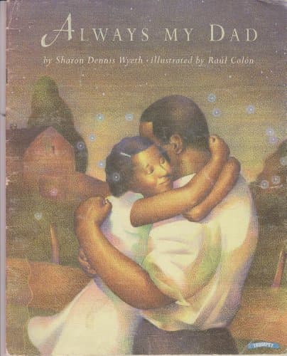 Book cover for Always My Dad by Sharon Dennis Wyeth