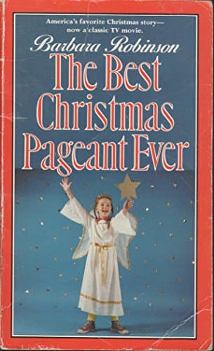 Book cover for The Best Christmas Pageant Ever by Barbara Robinson
