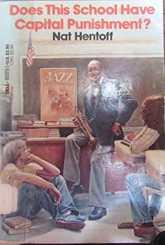 Book cover for Does This School Have Capital Punishment by Hentoff, Nat