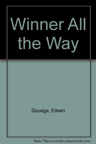 Book cover for Winner All the Way by Goudge, Eileen