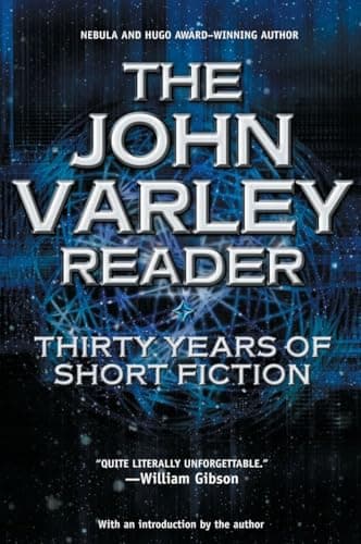 Book cover for The John Varley Reader by Varley, John