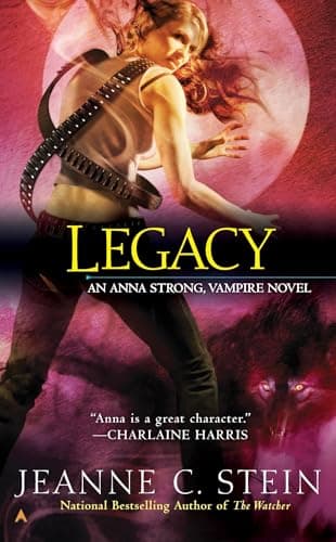 Book cover for Legacy (Anna Strong Vampire Chronicles, Book 4) by Stein, Jeanne C.