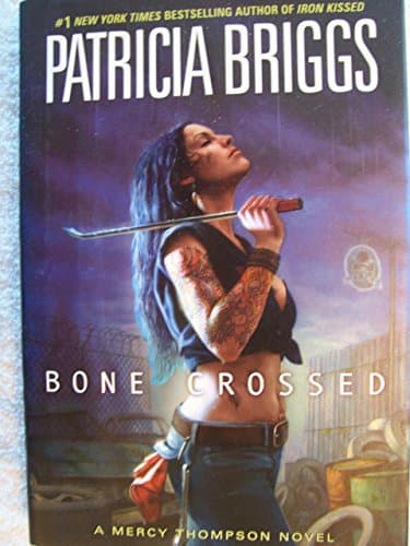Book cover for Bone Crossed (Mercy Thompson, Book 4) by Briggs, Patricia