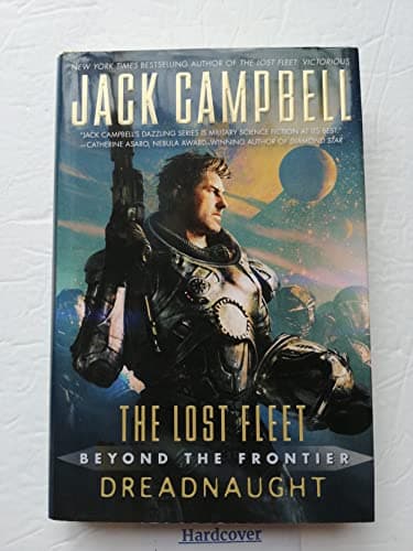 Book cover for The Lost Fleet: Beyond the Frontier: Dreadnaught by Campbell, Jack