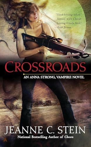 Book cover for Crossroads (Anna Strong Chronicles, Book 7) by Stein, Jeanne C.