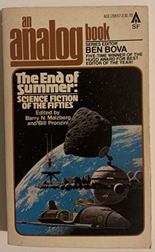 Book cover for The End of Summer : Science Fiction of the Fifties An Analog Book by Malzberg, Barry N. And Bill Pronzini (Ed.)