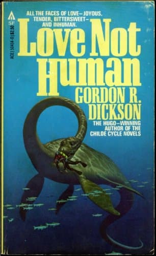 Book cover for Love Not Human by Dickson, Gordon R.