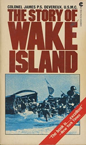 Book cover for The Story of Wake Island by Colonel James P. S. Devereux