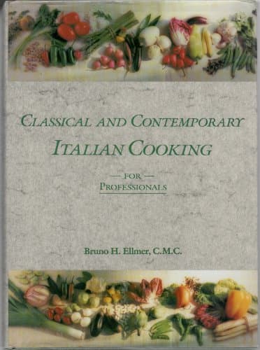 Book cover for Classical and Contemporary Italian Cooking by Bruno H. Ellmer