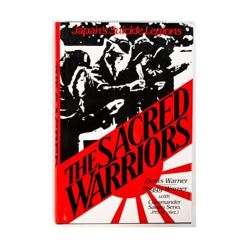 Book cover for The Sacred Warriors: Japan's Suicide Legions by Warner, Denis and Peggy