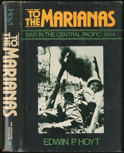 Book cover for To the Marianas: War in the Central Pacific, 1944 by HOYT, Edwin P.