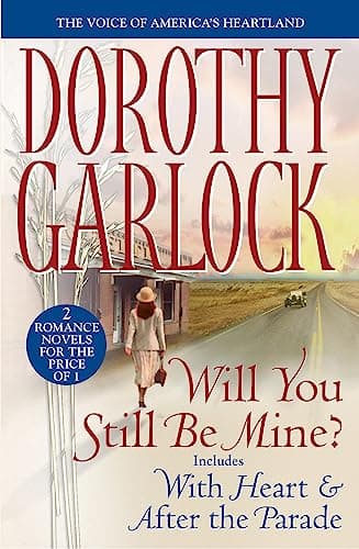 Book cover for Will You Still Be Mine? by Garlock, Dorothy