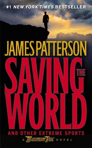 Book cover for Saving the World (Maximum Ride, Book 3) by Patterson, James