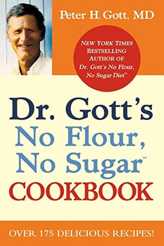 Book cover for Dr. Gott's No Flour, No Sugar(TM) Cookbook by Gott MD, Peter H.