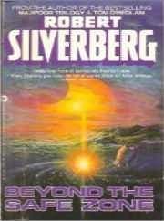 Book cover for Beyond the Safe Zone by Silverberg, Robert