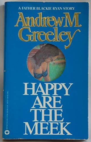 Book cover for Happy Are the Meek by Greeley, Andrew M.
