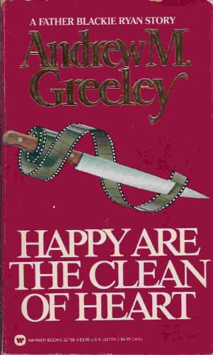Book cover for Happy Are the Clean of Heart: A Father Blackie Ryan Story by greeley, andrew