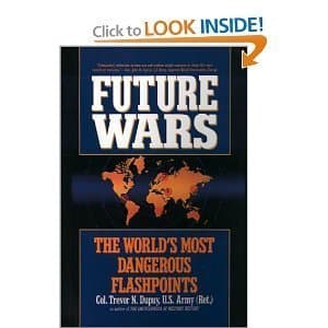 Book cover for Future Wars: The World's Most Dangerous Flashpoints by Dupuy, Col. Trevor N.