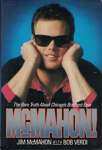 Book cover for McMahon!: The Bare Truth About Chicago's Brashest Bear by McMahon, Jim