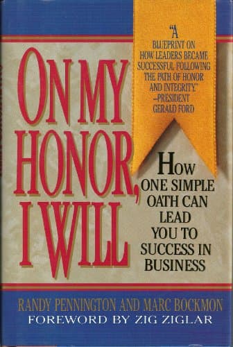 Book cover for On My Honor, I Will: How One Simple Oath Can Lead You to Success in Business by Pennington, Randy
