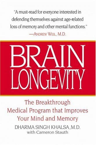 Book cover for Brain Longevity: The Breakthrough Medical Program That Improves Your Mind and Memory by Khalsa, Dharma Singh, M.D.