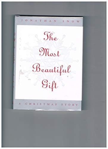 Book cover for The Most Beautiful Gift: A Christmas Story by Snow, Jonathan