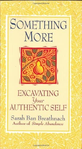 Book cover for Something More: Excavating Your Authentic Self by Ban Breathnach, Sarah
