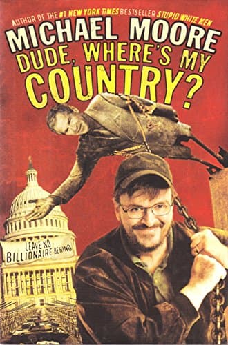 Book cover for Dude, Where's My Country? by Moore, Michael