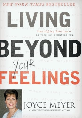 Book cover for Living Beyond Your Feelings: Controlling Emotions So They Don't Control You by Meyer, Joyce