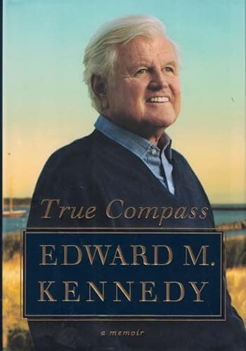 Book cover for True Compass: A Memoir by Kennedy, Edward M.