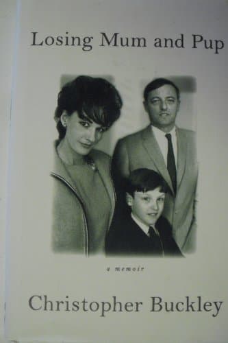 Book cover for Losing Mum and Pup: A Memoir by Buckley, Christopher