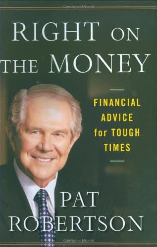Book cover for Right on the Money: Financial Advice for Tough Times. by Robertson, Pat