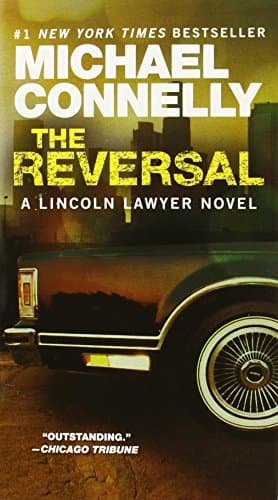 Book cover for The Reversal (A Lincoln Lawyer Novel, 3) by Connelly, Michael