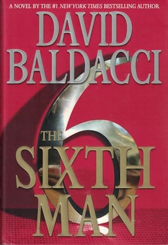 Book cover for The Sixth Man (King & Maxwell Series, 5) by Baldacci, David