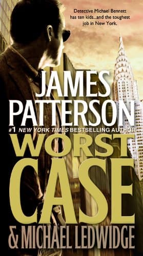 Book cover for Worst Case (A Michael Bennett Thriller, 3) by Patterson, James
