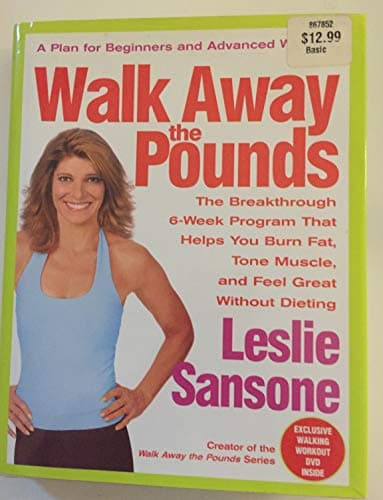 Book cover for Walk Away the Pounds: The Breakthrough 6-Week Program That Helps You Burn Fat, Tone Muscle, and Feel Great Without Dieting by Sansone, Leslie
